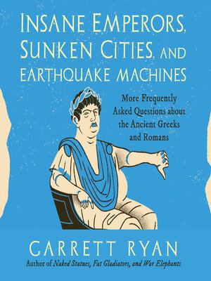 cover image of Insane Emperors, Sunken Cities, and Earthquake Machines